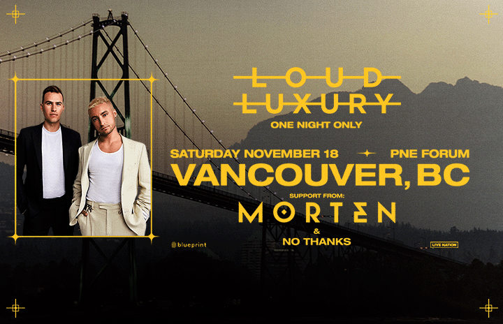 More Info for Loud Luxury with Morten and No Thanks 
