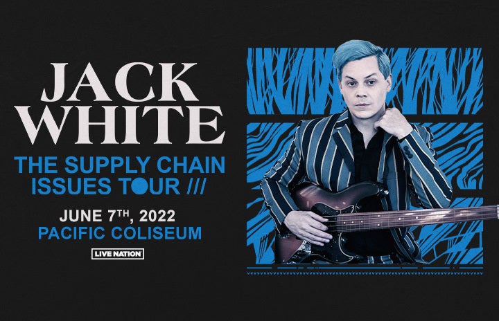 More Info for JACK WHITE:  The Supply Chain Issues Tour