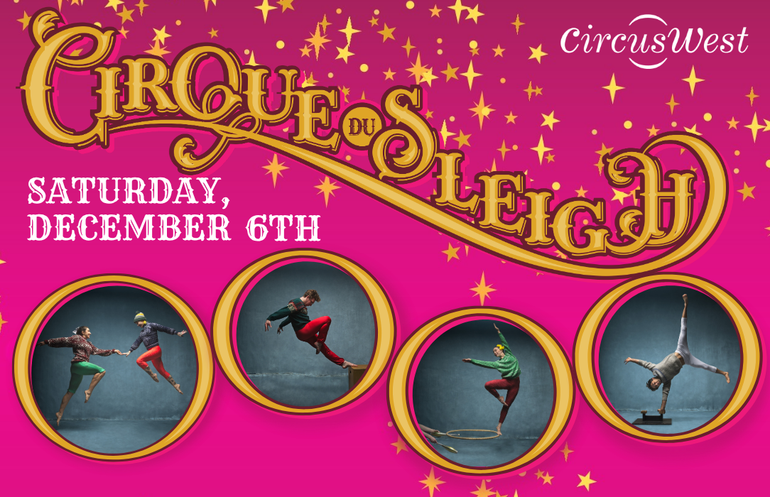 CircusWest: Cirque Du Sleigh