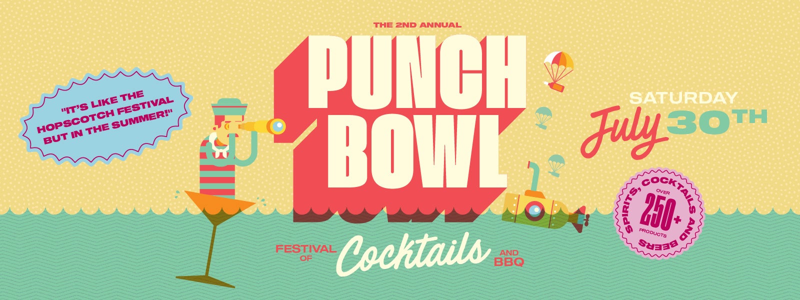 PUNCHBOWL, THE FESTIVAL OF COCKTAILS & BBQ  SATURDAY JULY 30TH