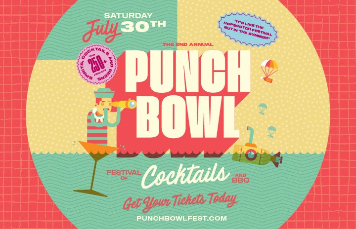 More Info for PUNCHBOWL, THE FESTIVAL OF COCKTAILS & BBQ  SATURDAY JULY 30TH