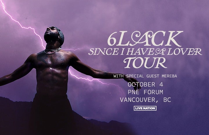 6LACK - Since I Have a Lover Tour