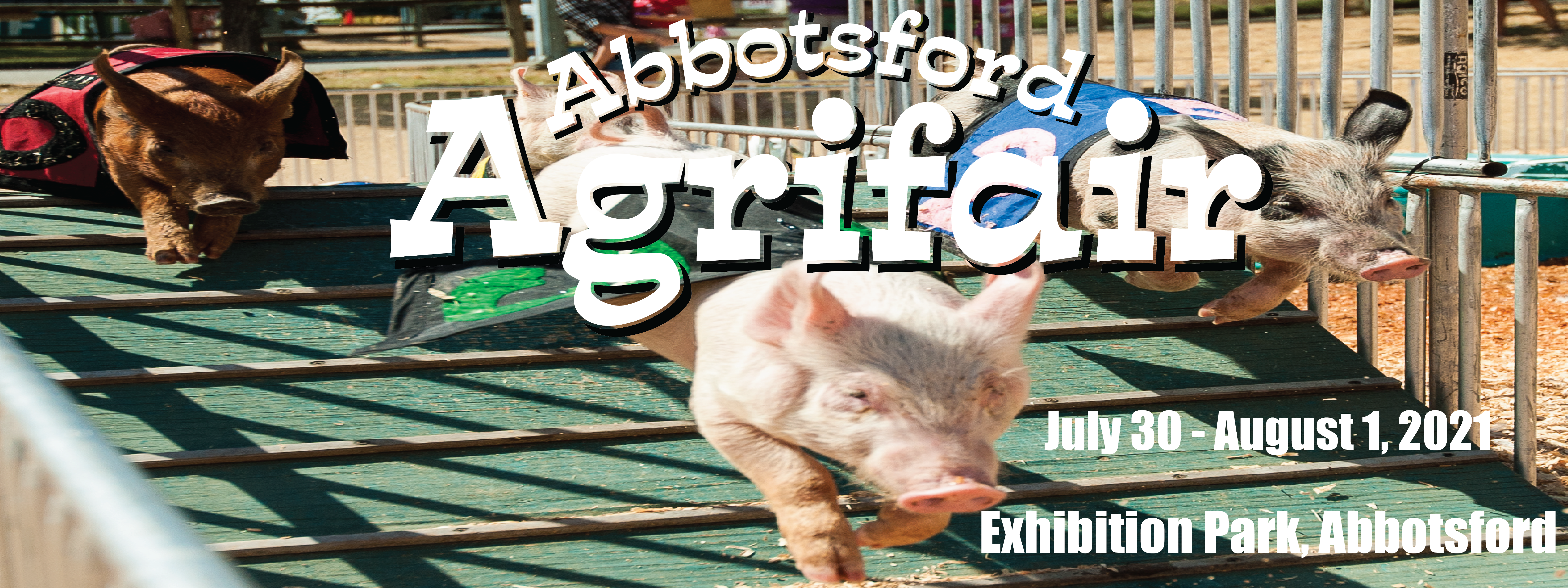 The Abbotsford Agrifair is proud to present:
