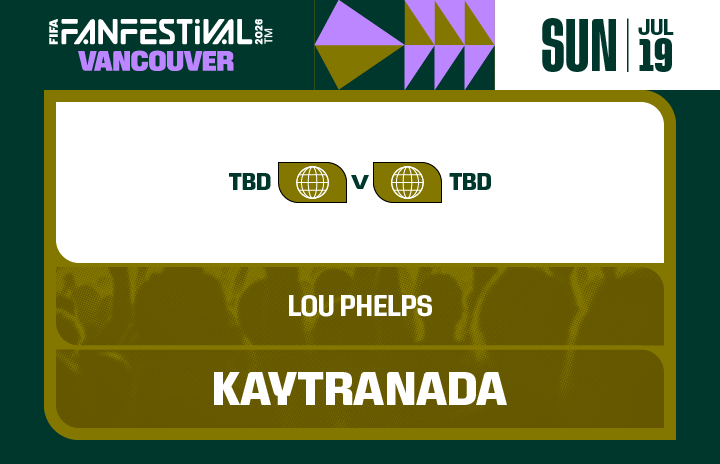 More Info for FIFA FAN FESTIVAL™ VANCOUVER | JULY 19