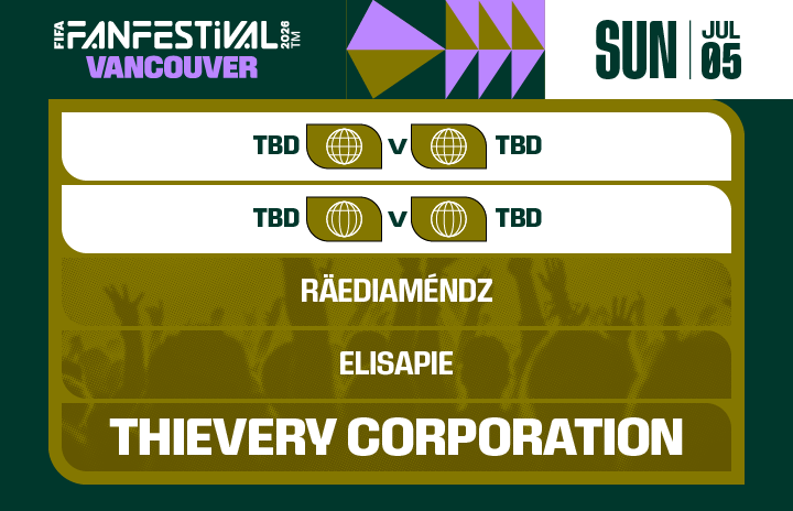 More Info for FIFA FAN FESTIVAL™ VANCOUVER | JULY 5